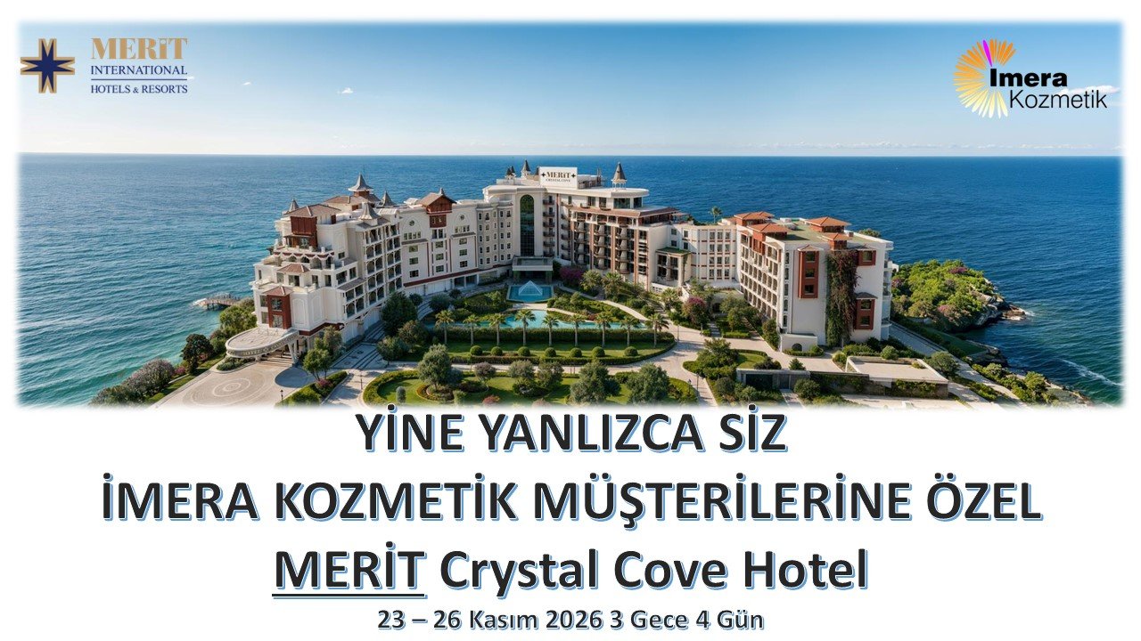 Merit Crystal Cove Hotel, 23-26 Kasım 2026, İmera Kozmetik müşterilerine özel